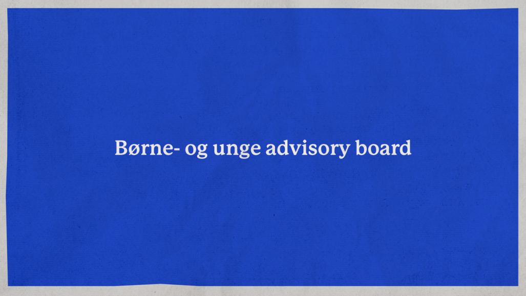 Børne- og unge advisory board