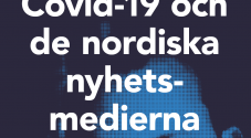 Rapportens forside med teksten "Covid-19 och de nordiska nyhetsmedierna"